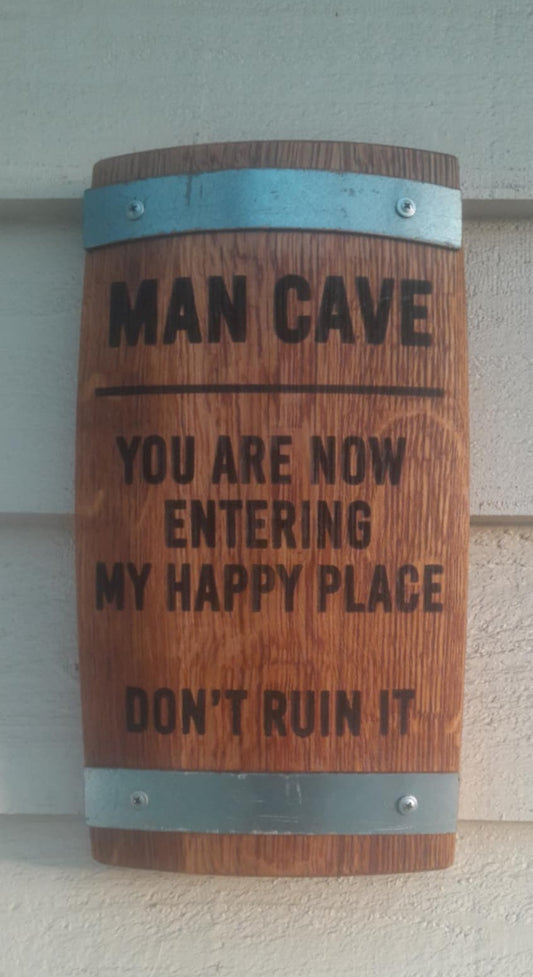 MANCAVE YOU ARE NOW ENTERING MY HAPPY PLACE DON'T RUIN IT Laser Engraved Sign